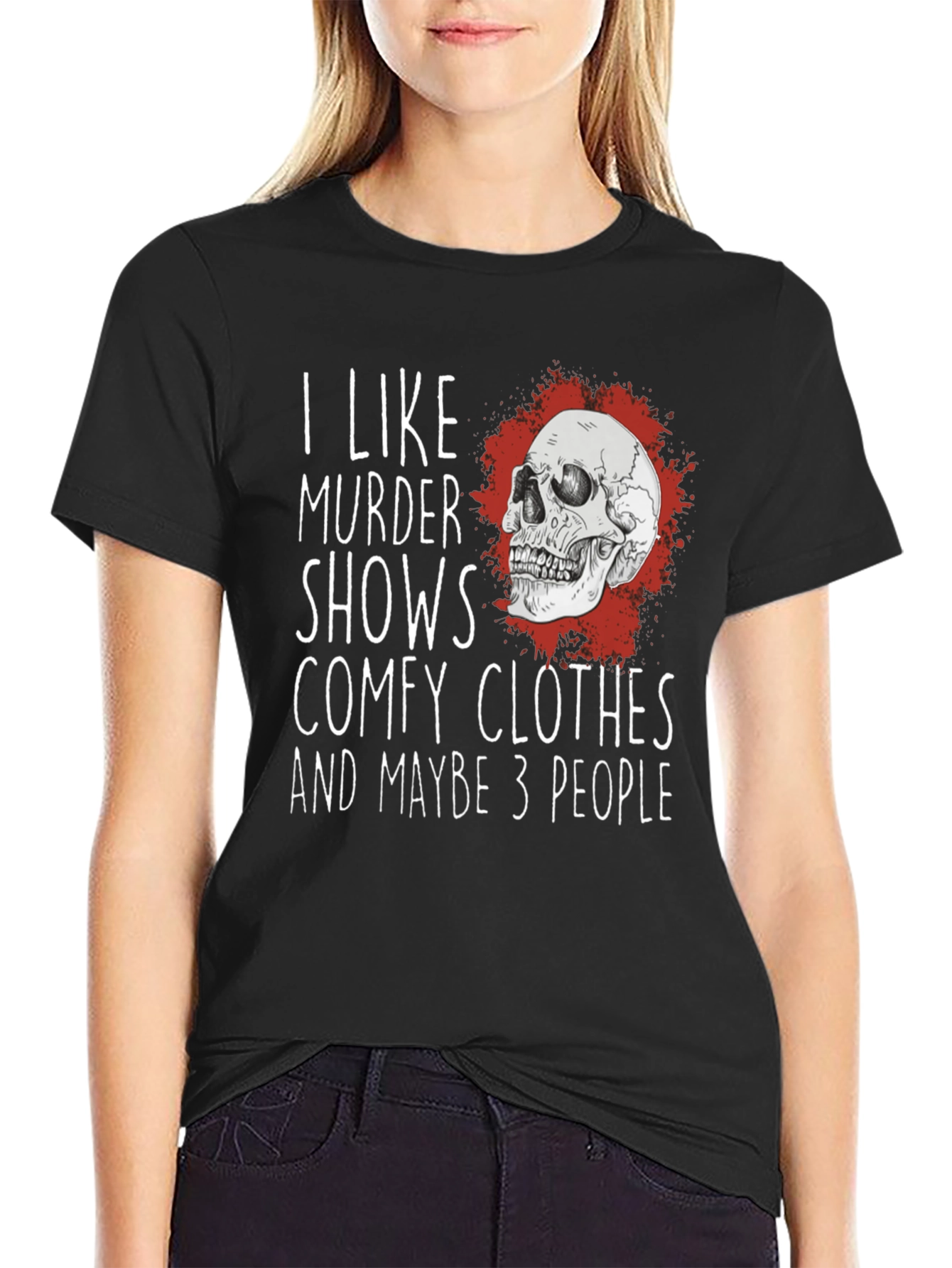 I Like Murder Shows Comfy Clothes T-Shirt