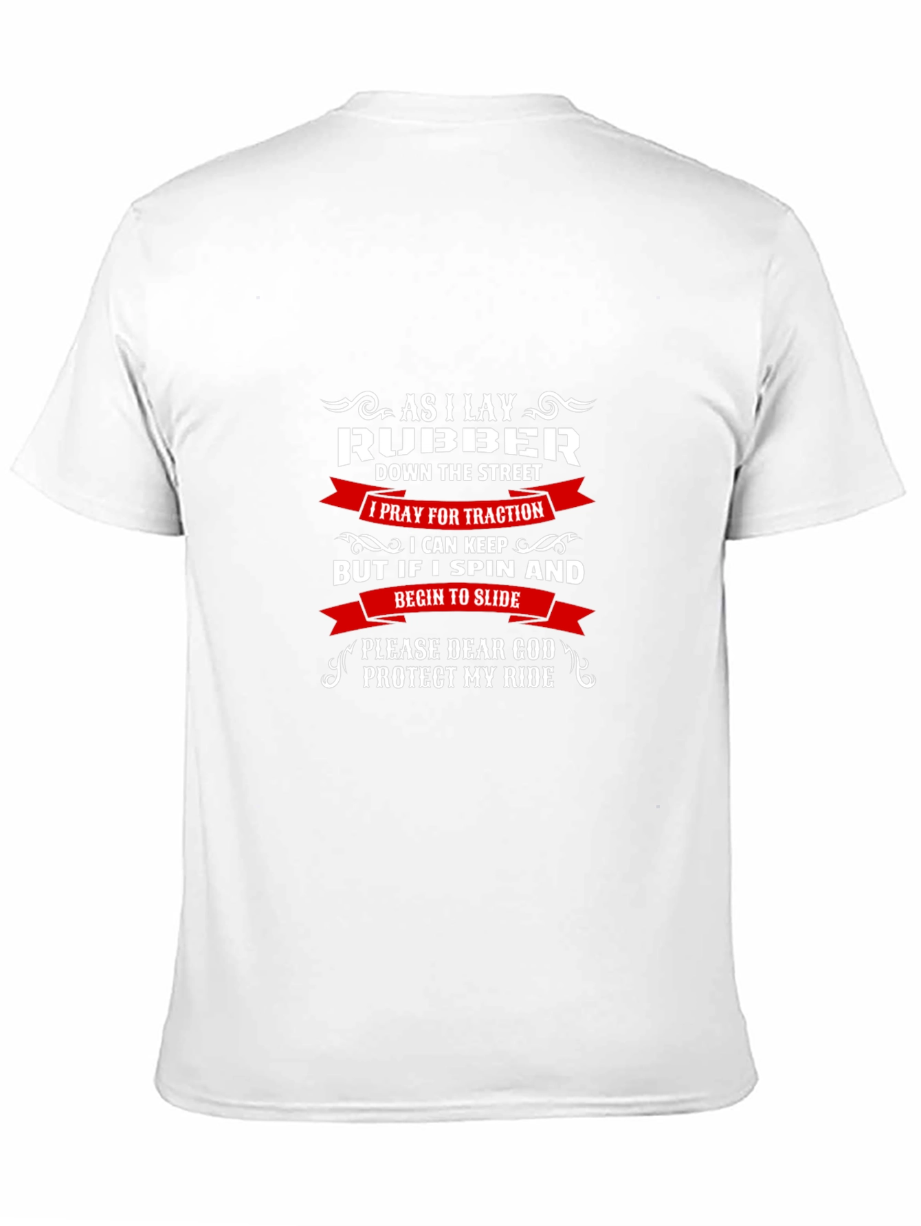As I Lay Rubber T-Shirt - Protect My Ride