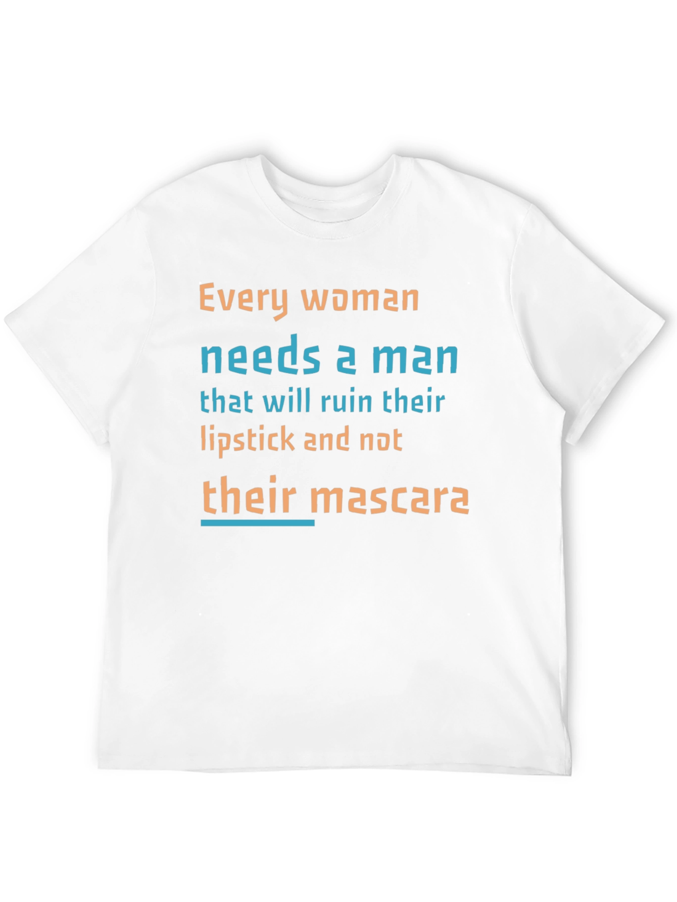 Funny Slogan T-Shirt: Lipstick Not Mascara