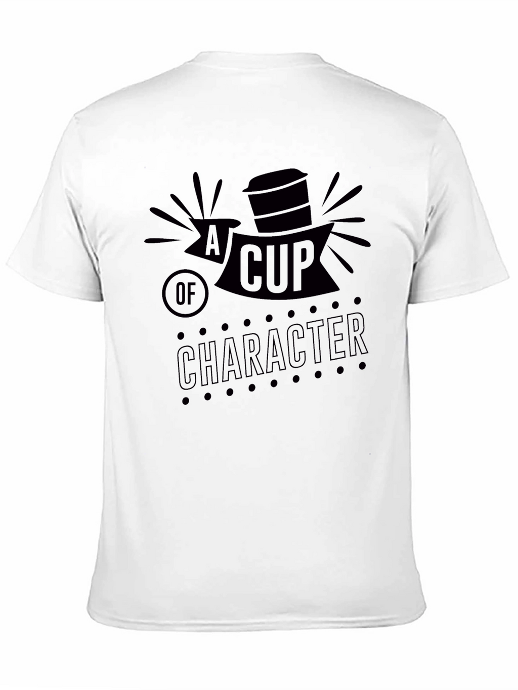 A Cup of Character Graphic T-Shirt