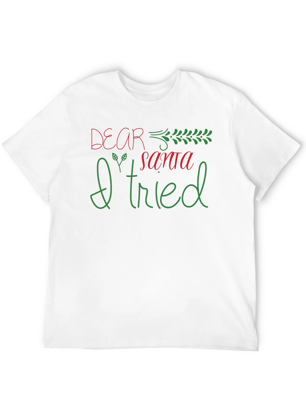 Dear Santa I Tried Graphic Tee