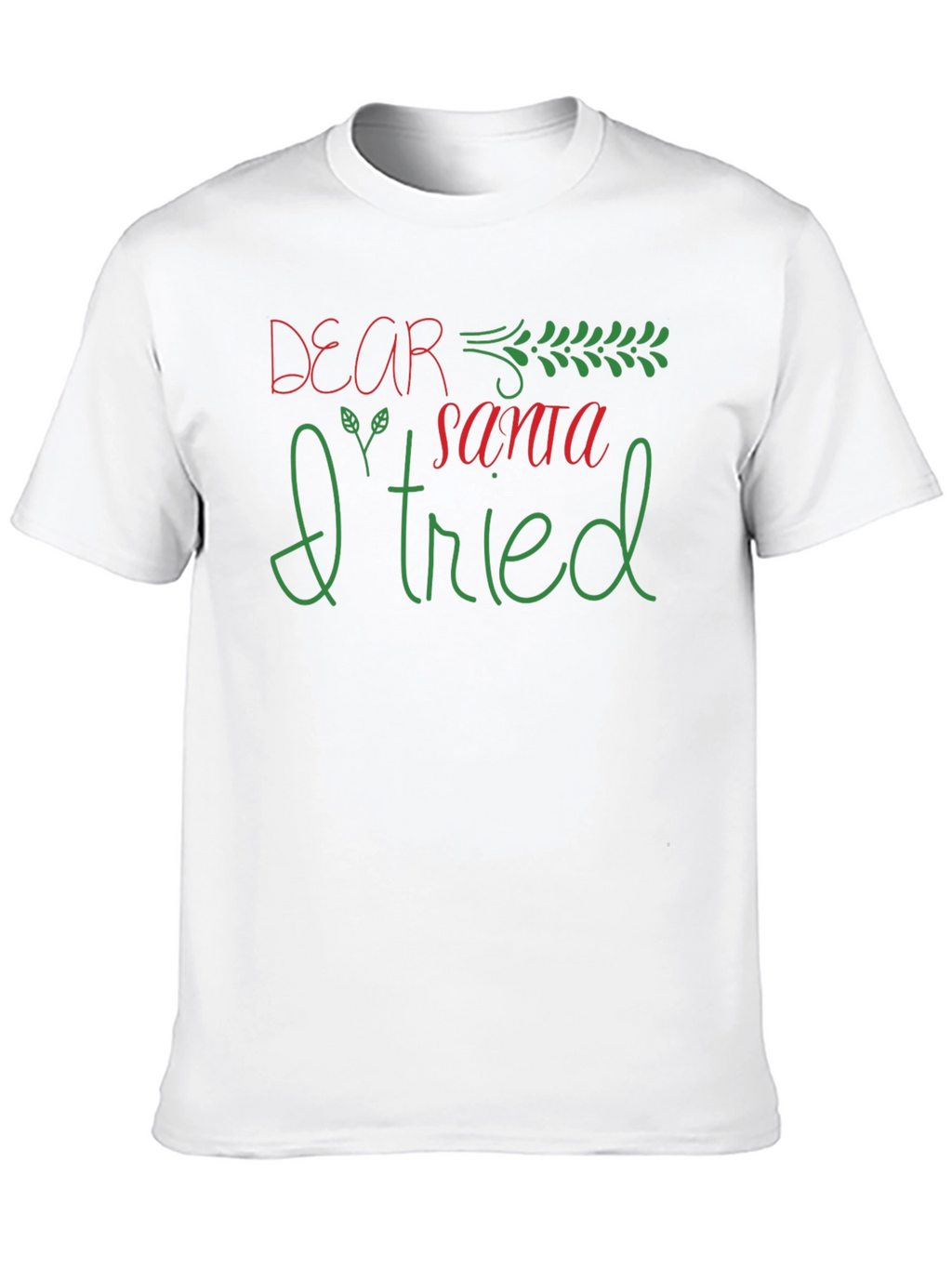 Dear Santa I Tried Graphic Tee