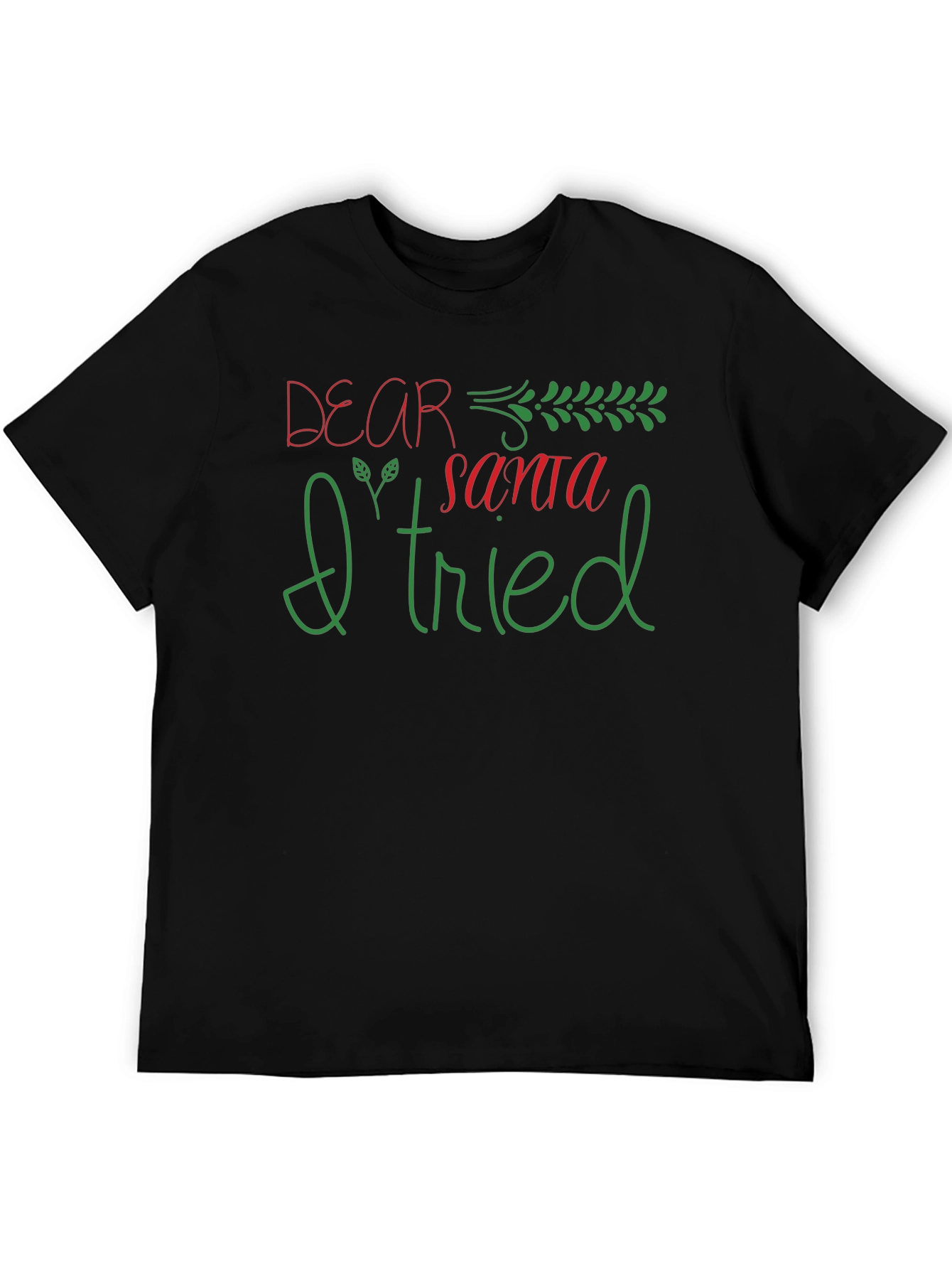 Dear Santa I Tried Graphic Tee