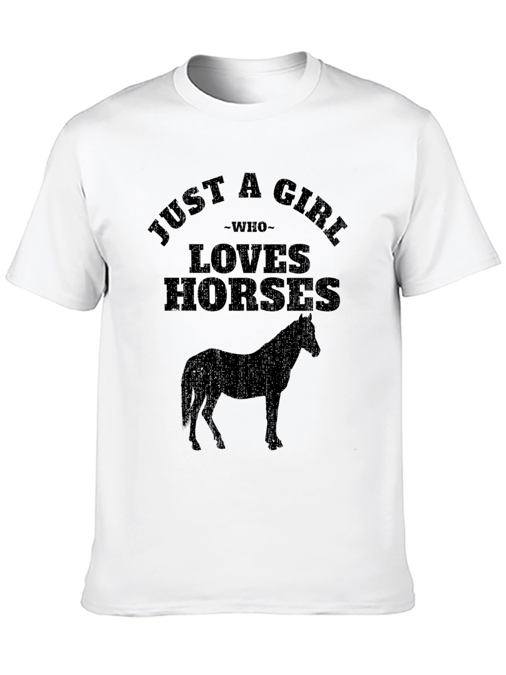 Just a Girl Who Loves Horses Graphic Tee