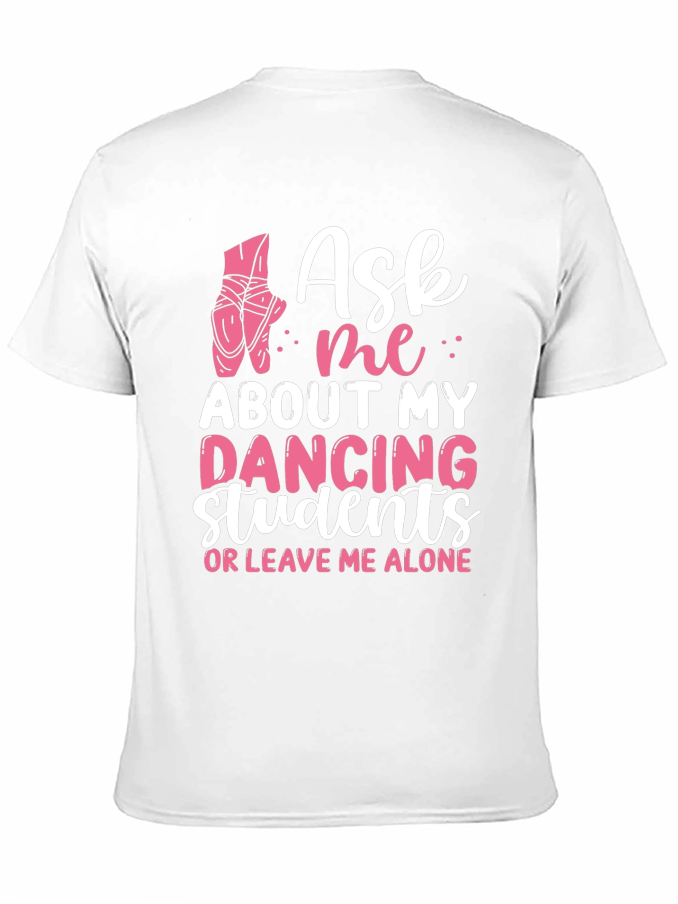 Dancing Students T-Shirt Ballet Teacher Tee