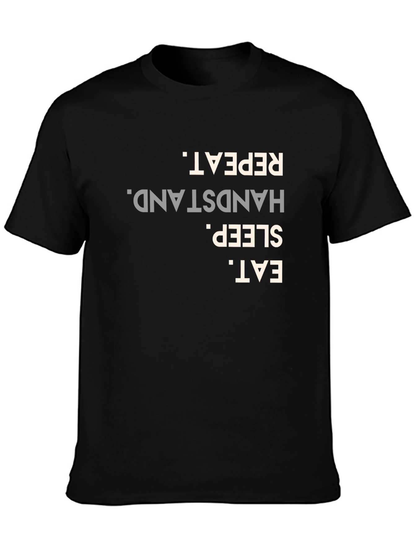 Eat. Sleep. Handstand. Repeat. Black T-Shirt