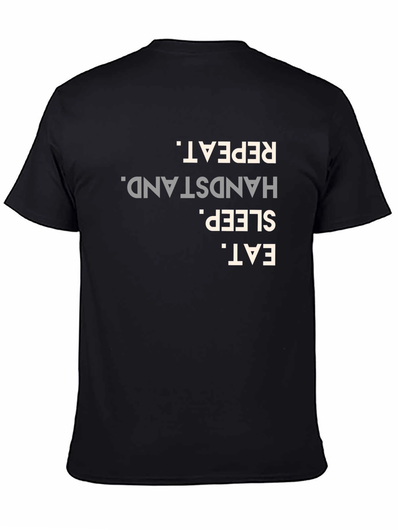 Eat. Sleep. Handstand. Repeat. Black T-Shirt