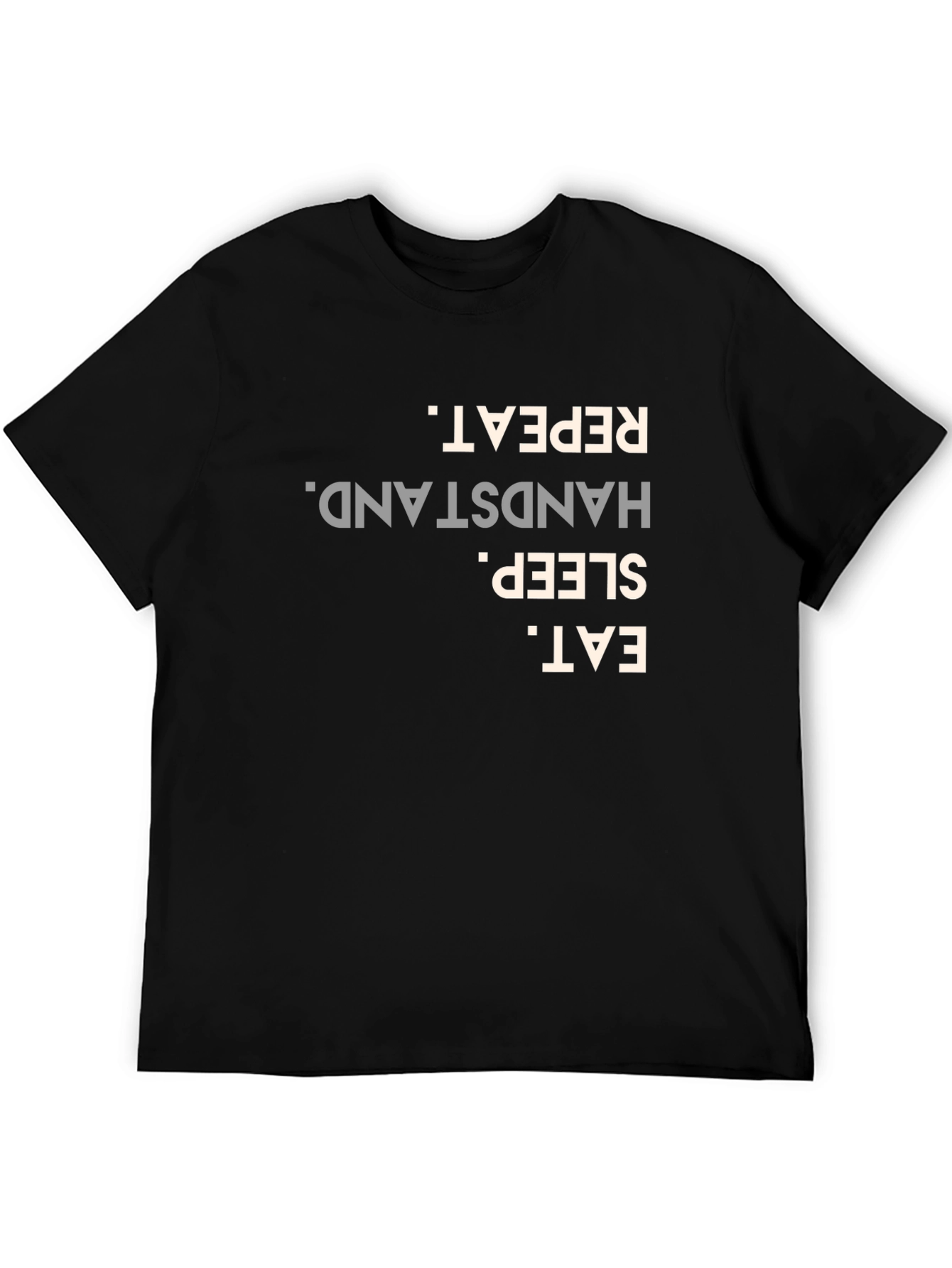 Eat. Sleep. Handstand. Repeat. Black T-Shirt