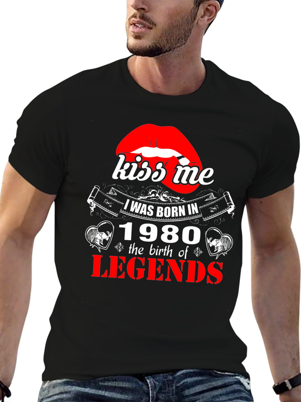 Kiss Me Born in 1980 Legends T-Shirt