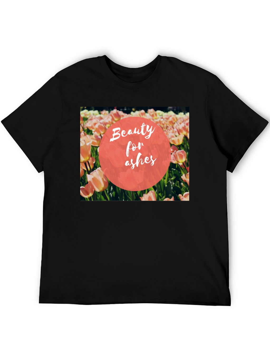 Beauty for Ashes T-Shirt