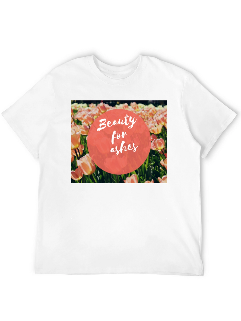 Beauty for Ashes T-Shirt