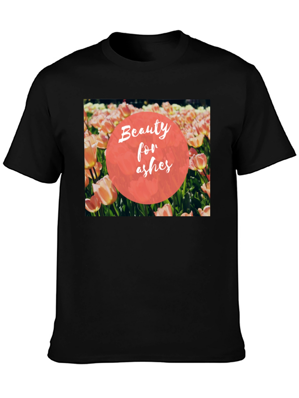 Beauty for Ashes T-Shirt