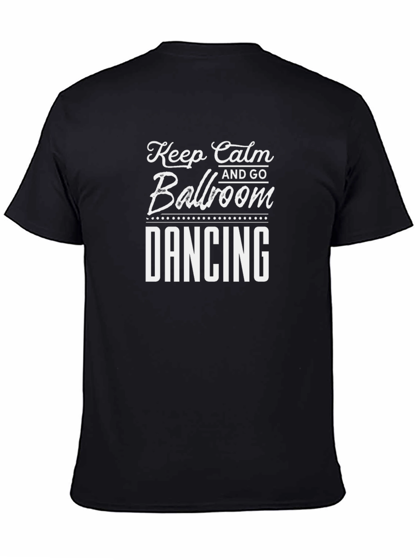Keep Calm Ballroom Dancing Black T-Shirt