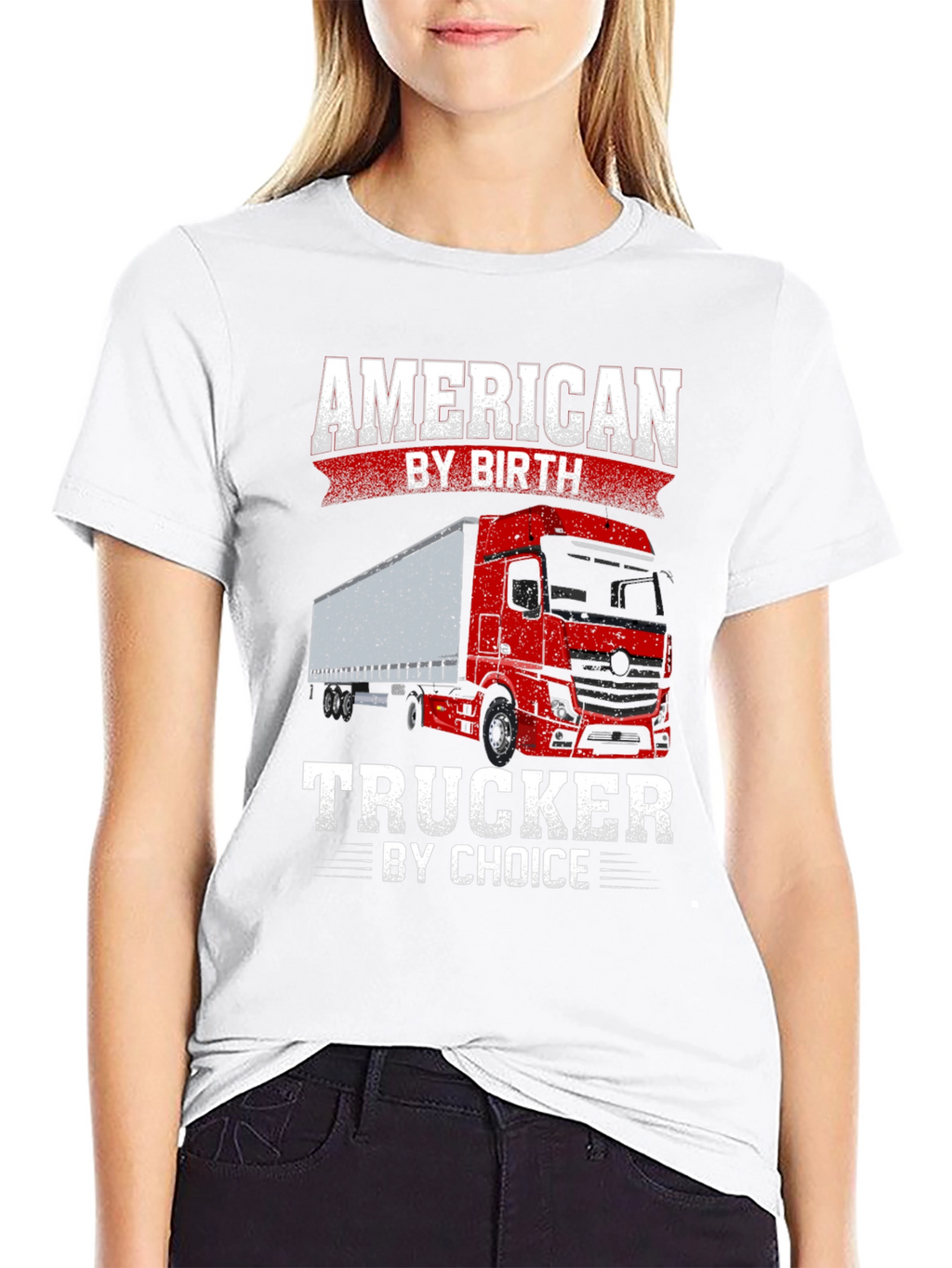 American Trucker T-Shirt - By Birth By Choice