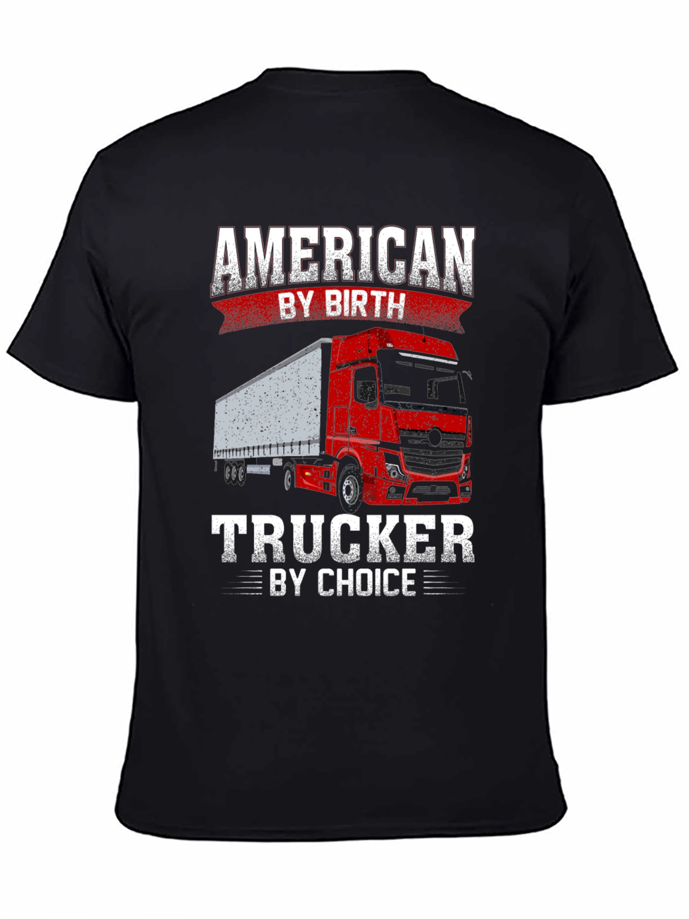 American Trucker T-Shirt - By Birth By Choice