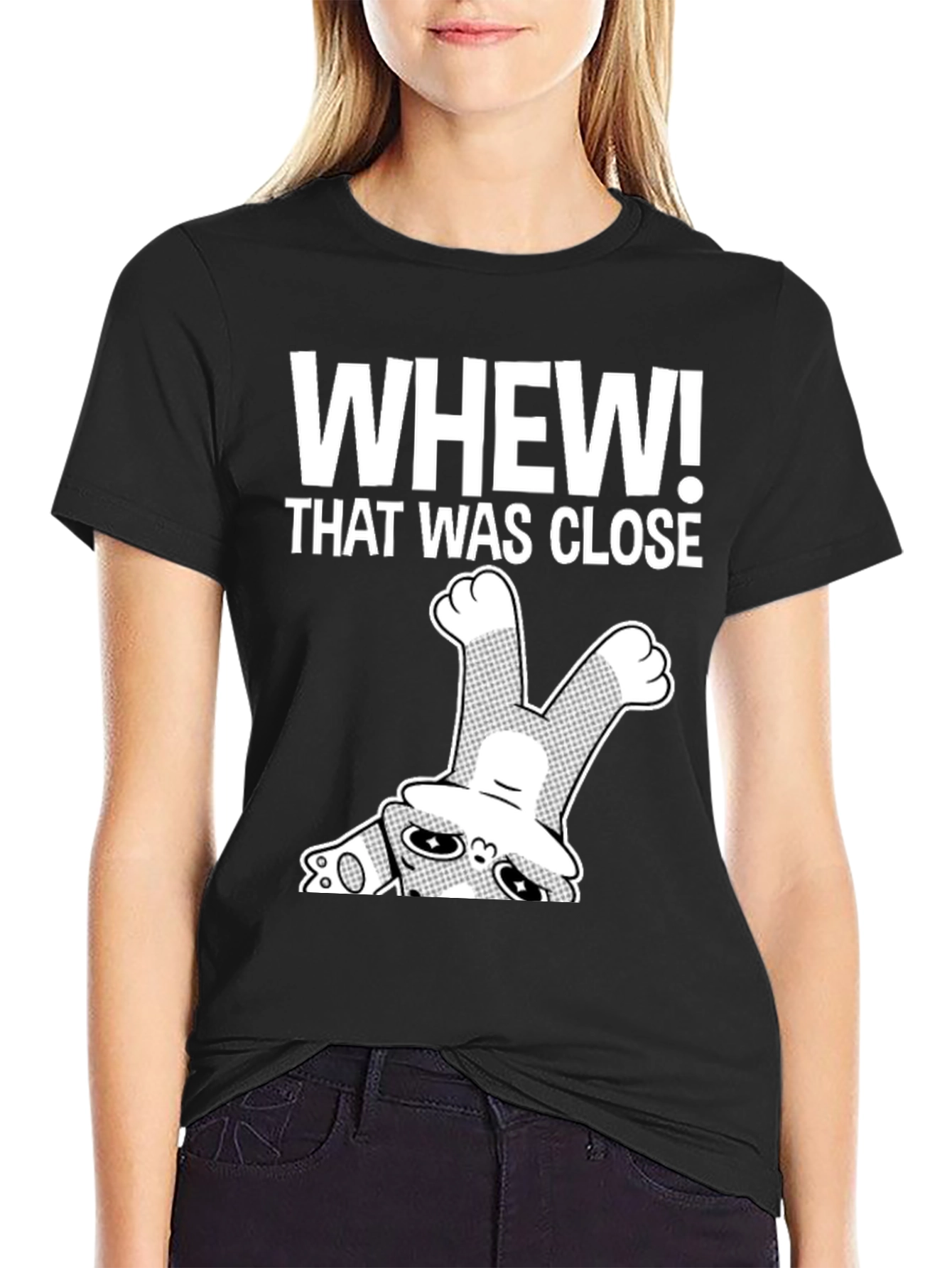 Whew! That Was Close T-Shirt Funny Graphic Tee
