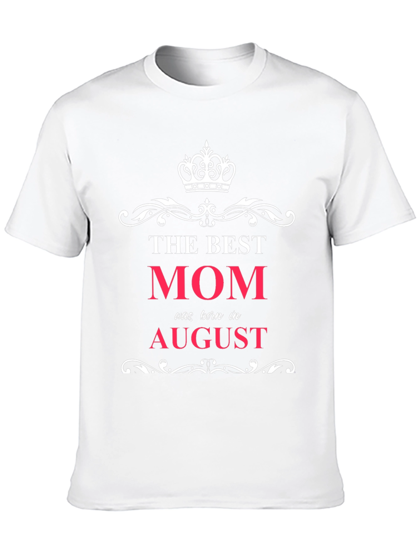 Best Mom Born in August T-Shirt