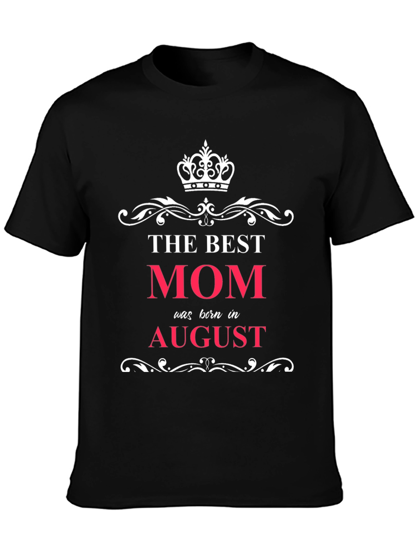 Best Mom Born in August T-Shirt