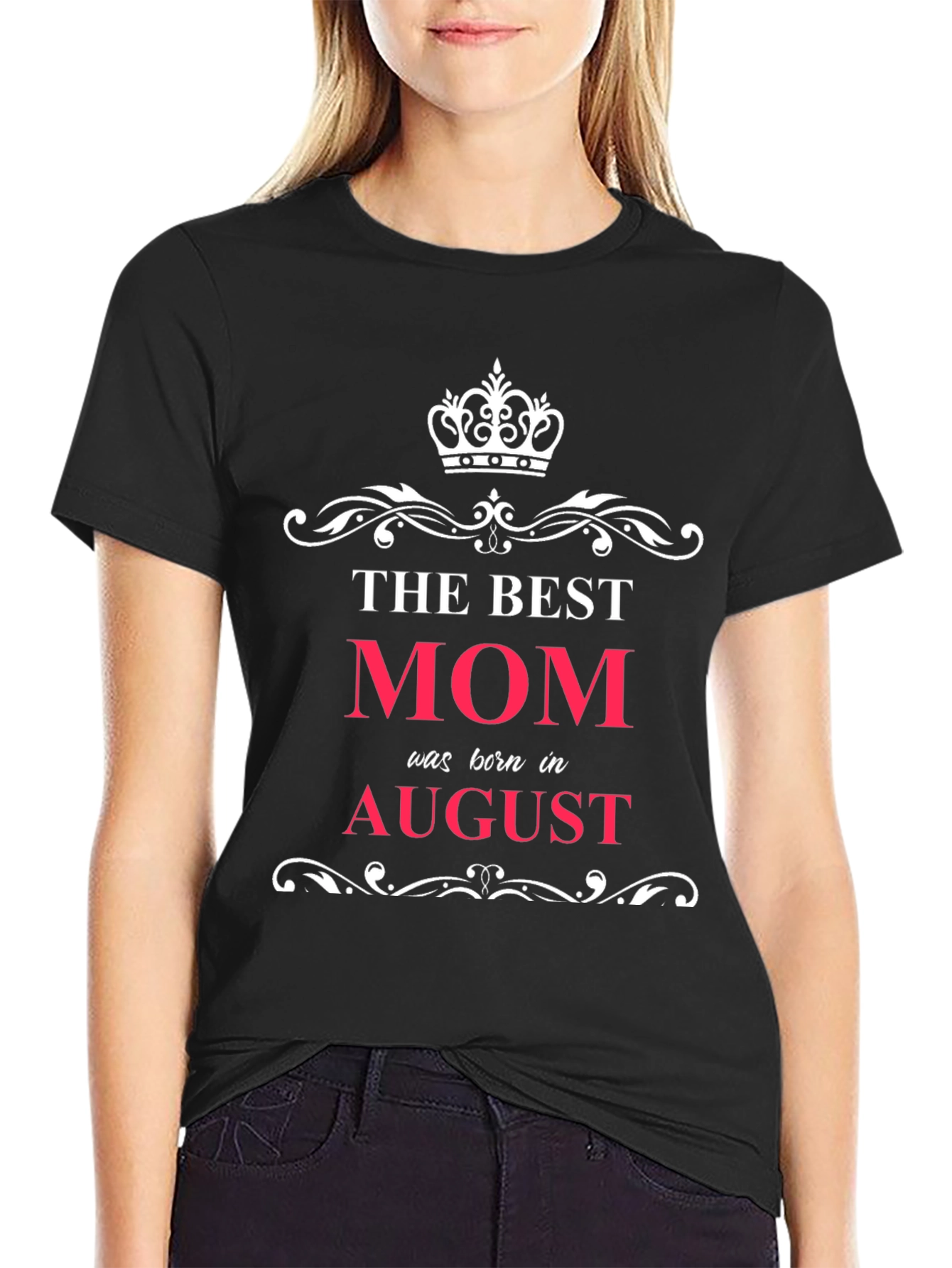 Best Mom Born in August T-Shirt