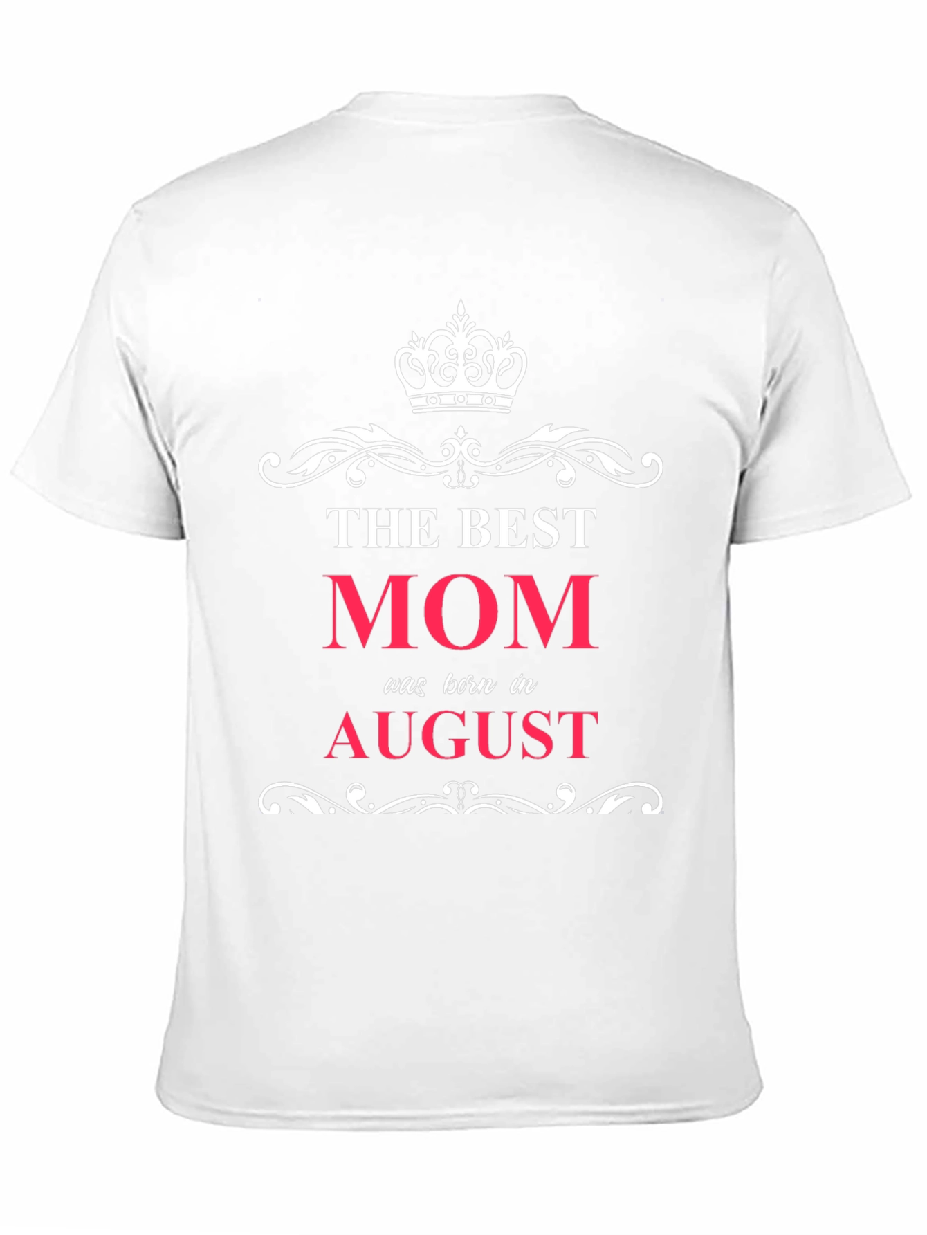 Best Mom Born in August T-Shirt