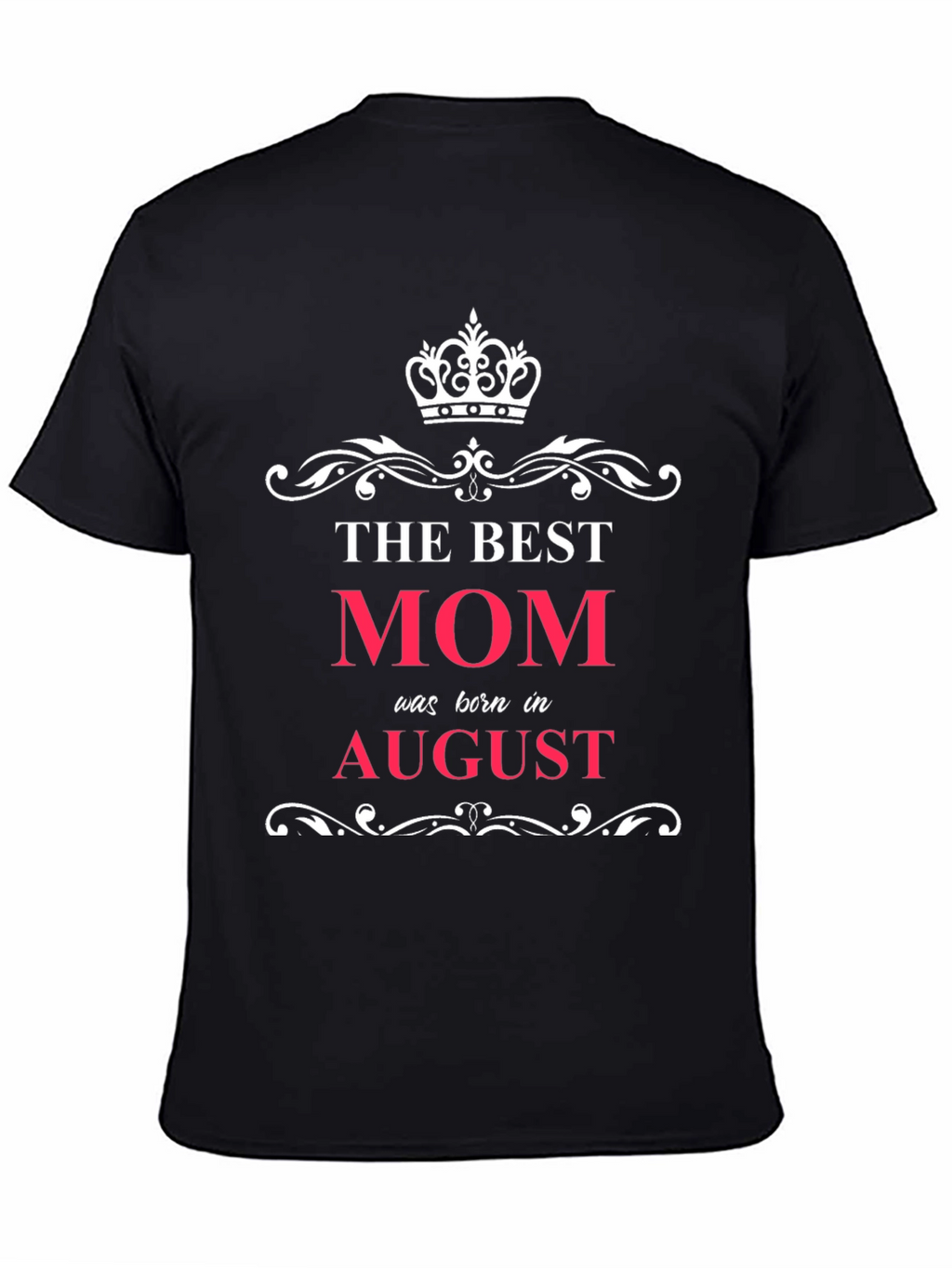 Best Mom Born in August T-Shirt