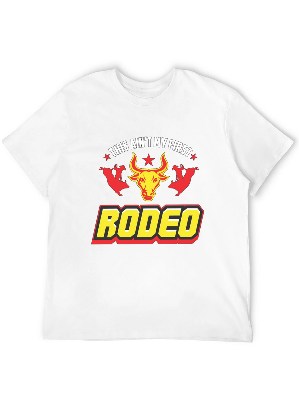This Aint My First Rodeo Graphic T-Shirt