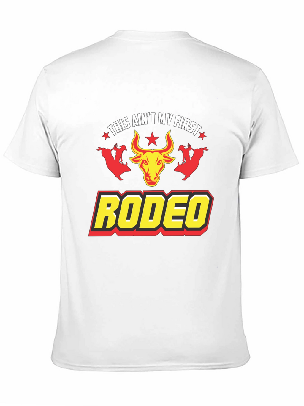 This Aint My First Rodeo Graphic T-Shirt