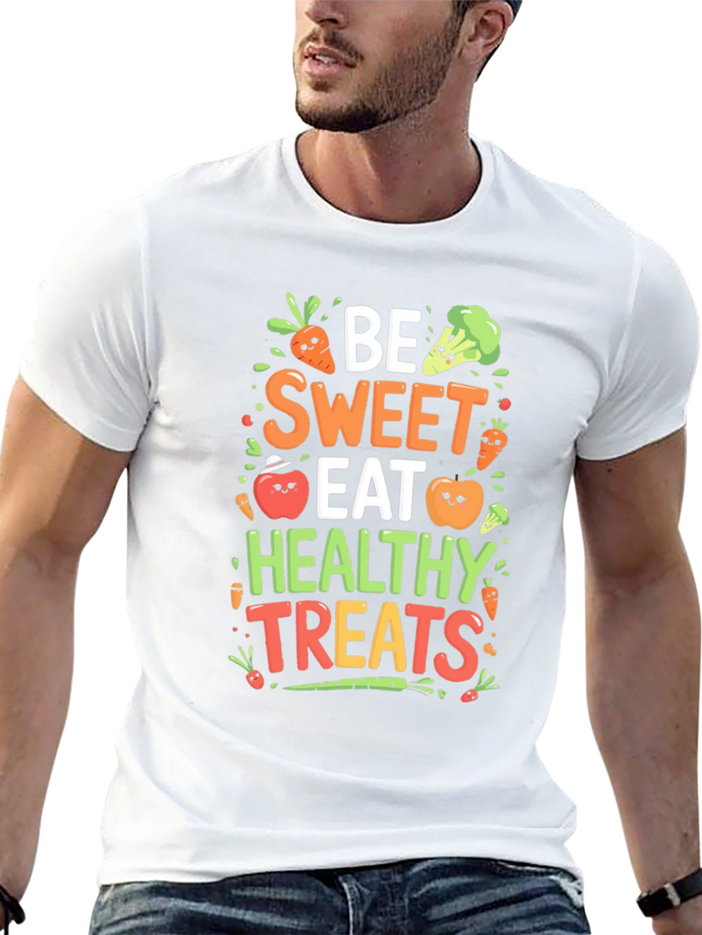Be Sweet Eat Healthy Treats T-Shirt