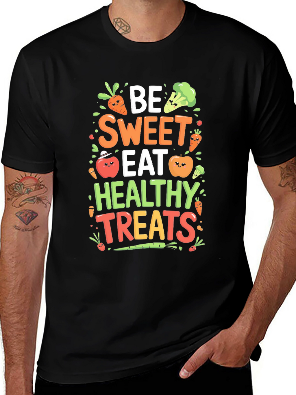 Be Sweet Eat Healthy Treats T-Shirt