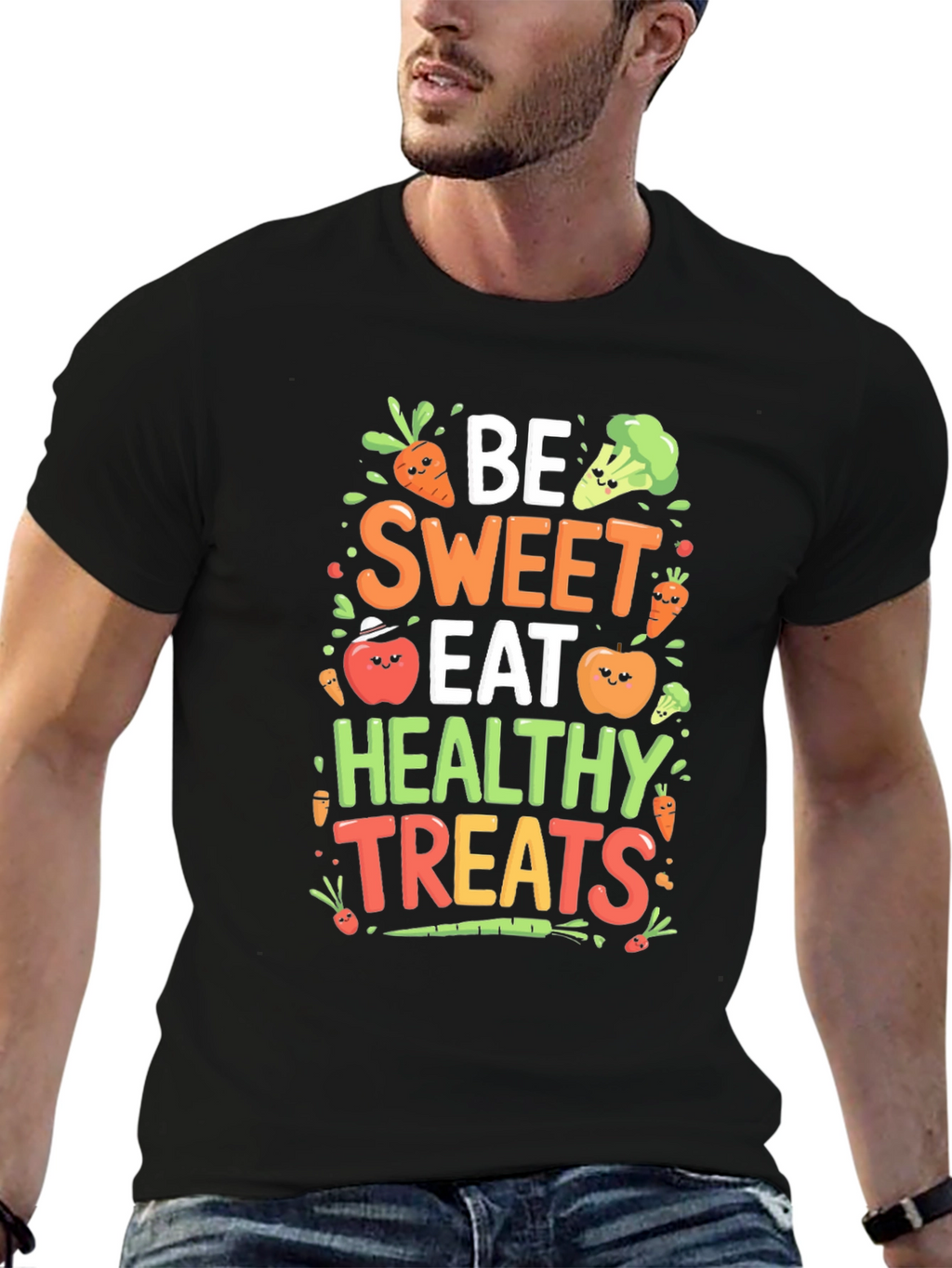 Be Sweet Eat Healthy Treats T-Shirt