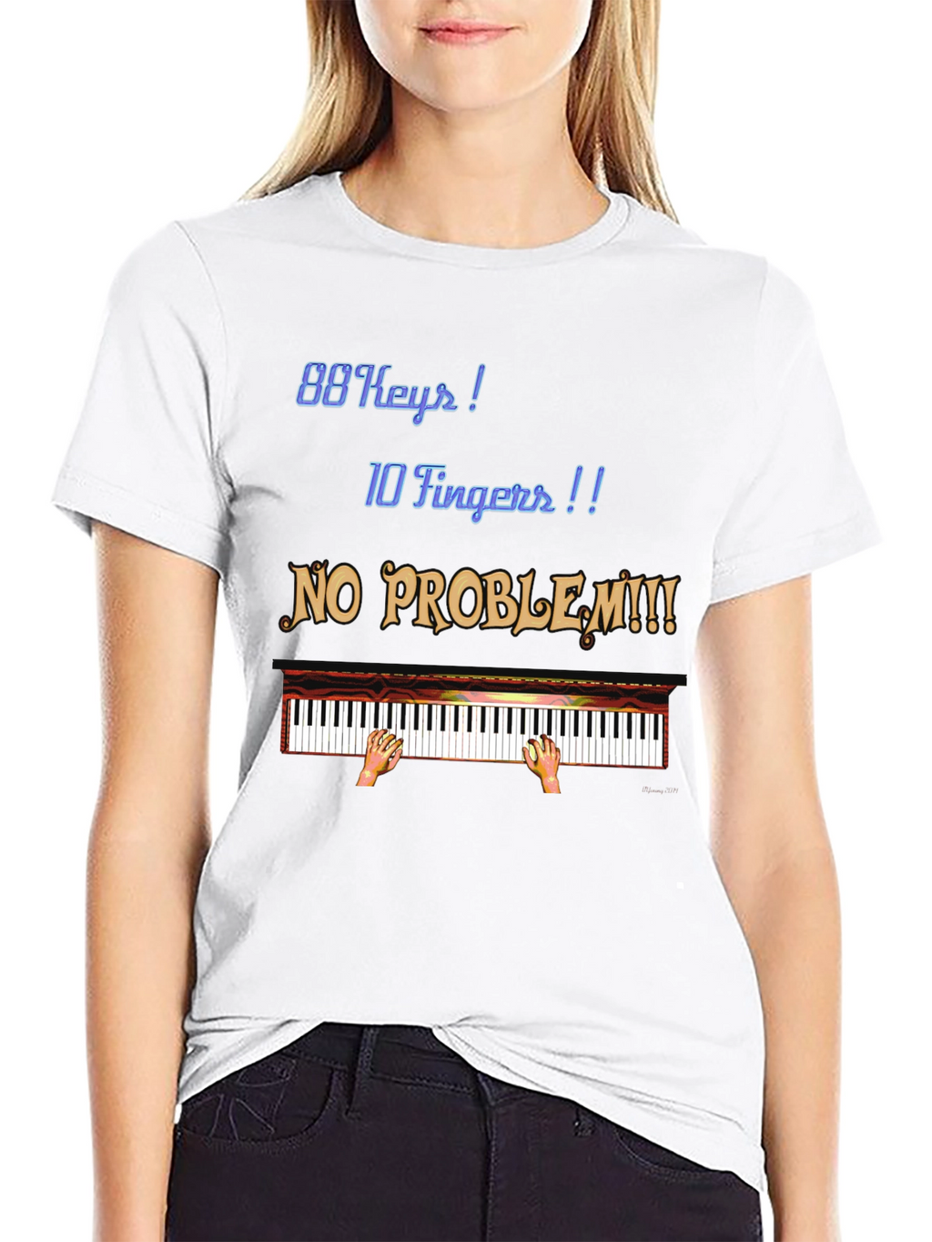 Piano Player T-Shirt: 88 Keys 10 Fingers No Problem!