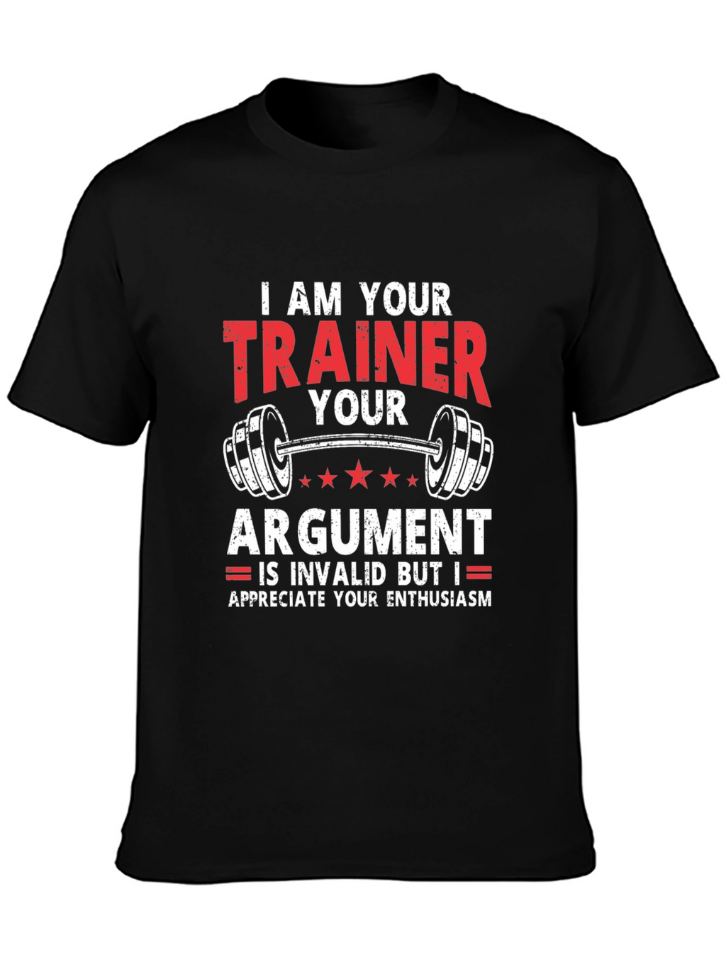 Trainer Argument Funny Workout T-Shirt