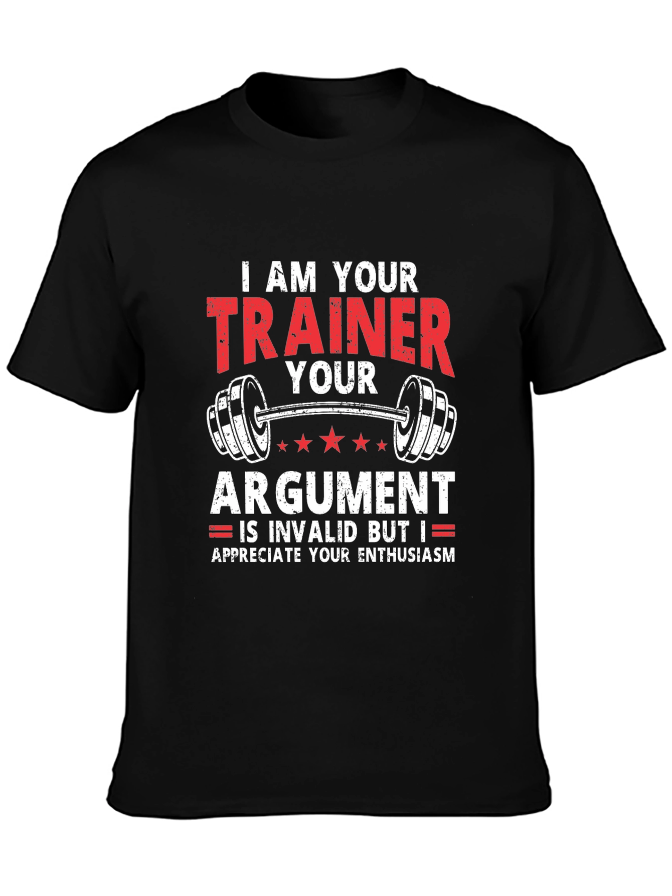 Trainer Argument Funny Workout T-Shirt