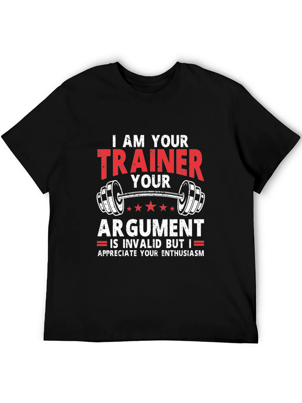 Trainer Argument Funny Workout T-Shirt