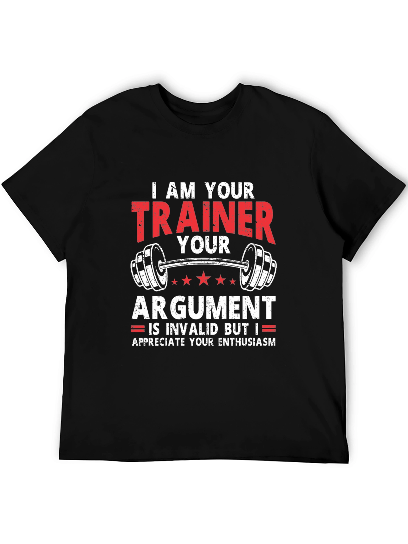 Trainer Argument Funny Workout T-Shirt
