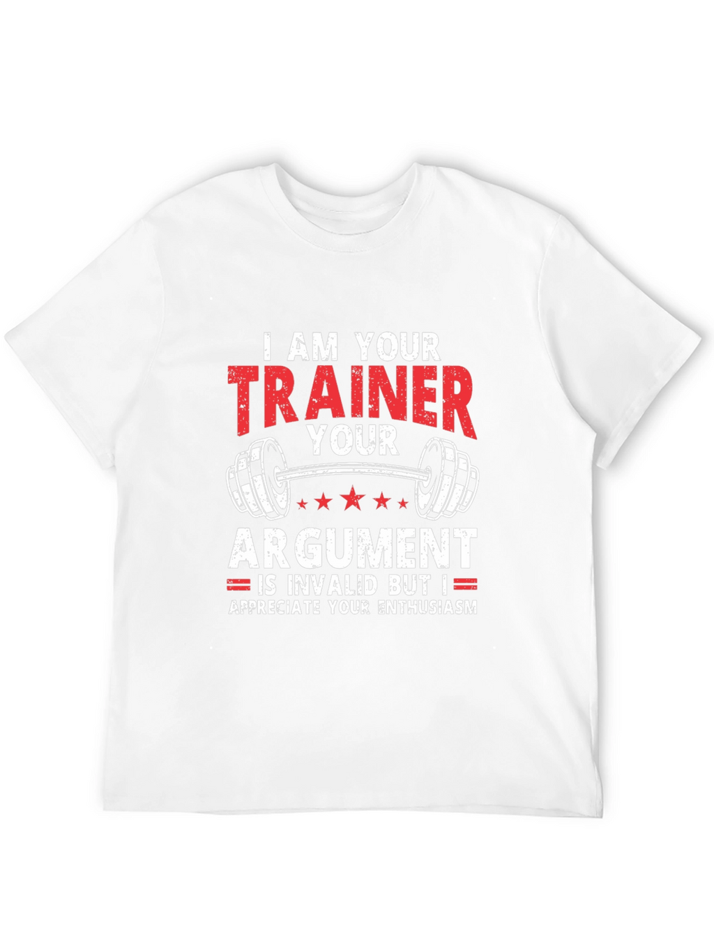 Trainer Argument Funny Workout T-Shirt