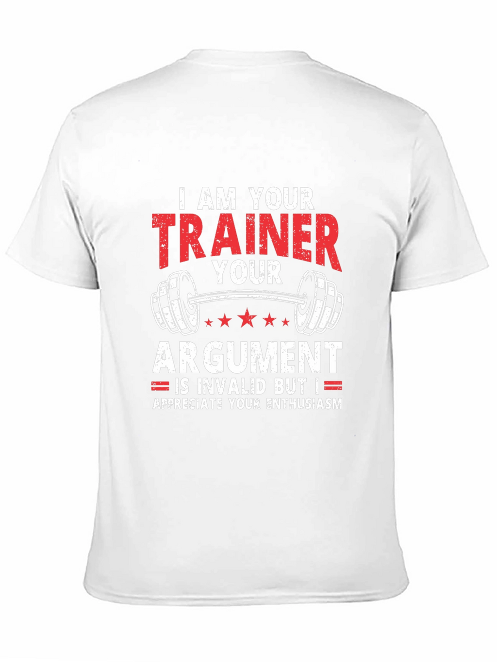 Trainer Argument Funny Workout T-Shirt