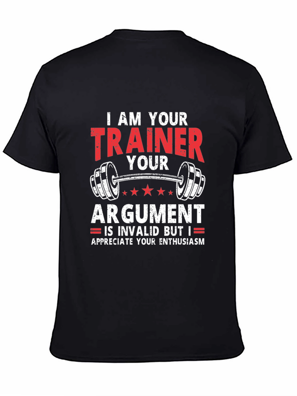 Trainer Argument Funny Workout T-Shirt