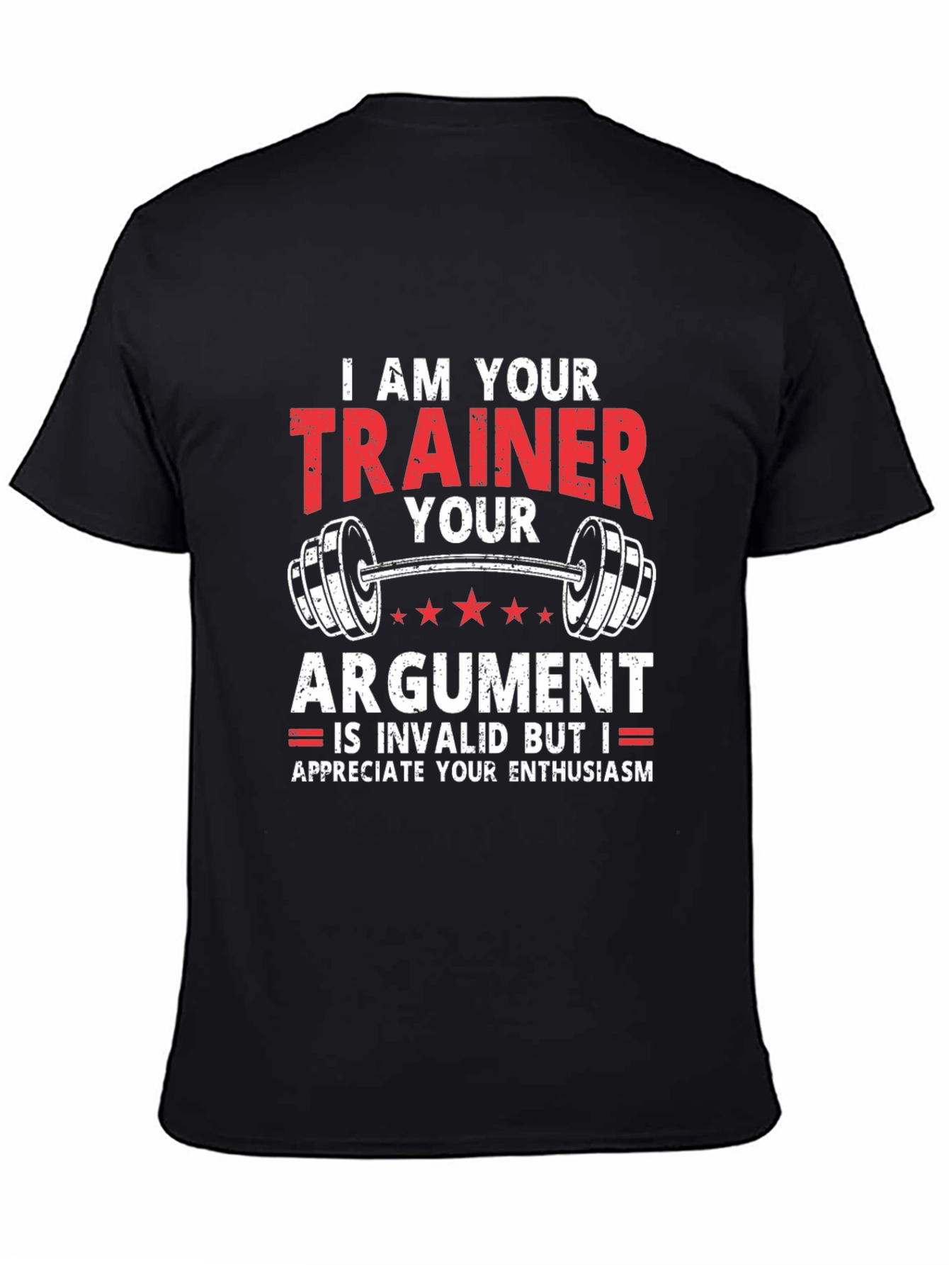 Trainer Argument Funny Workout T-Shirt