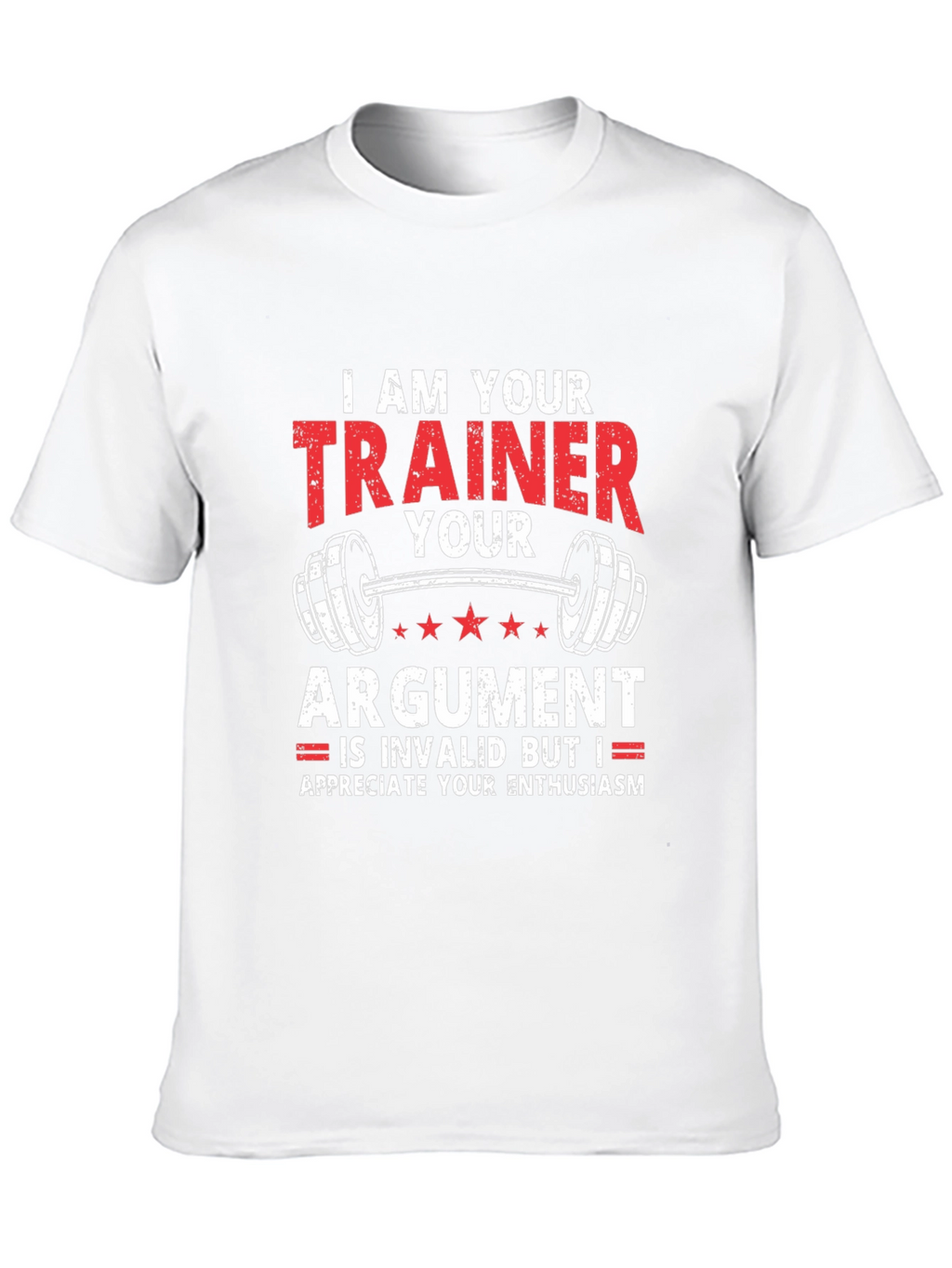 Trainer Argument Funny Workout T-Shirt