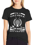 Golfaholic Recovery T-Shirt