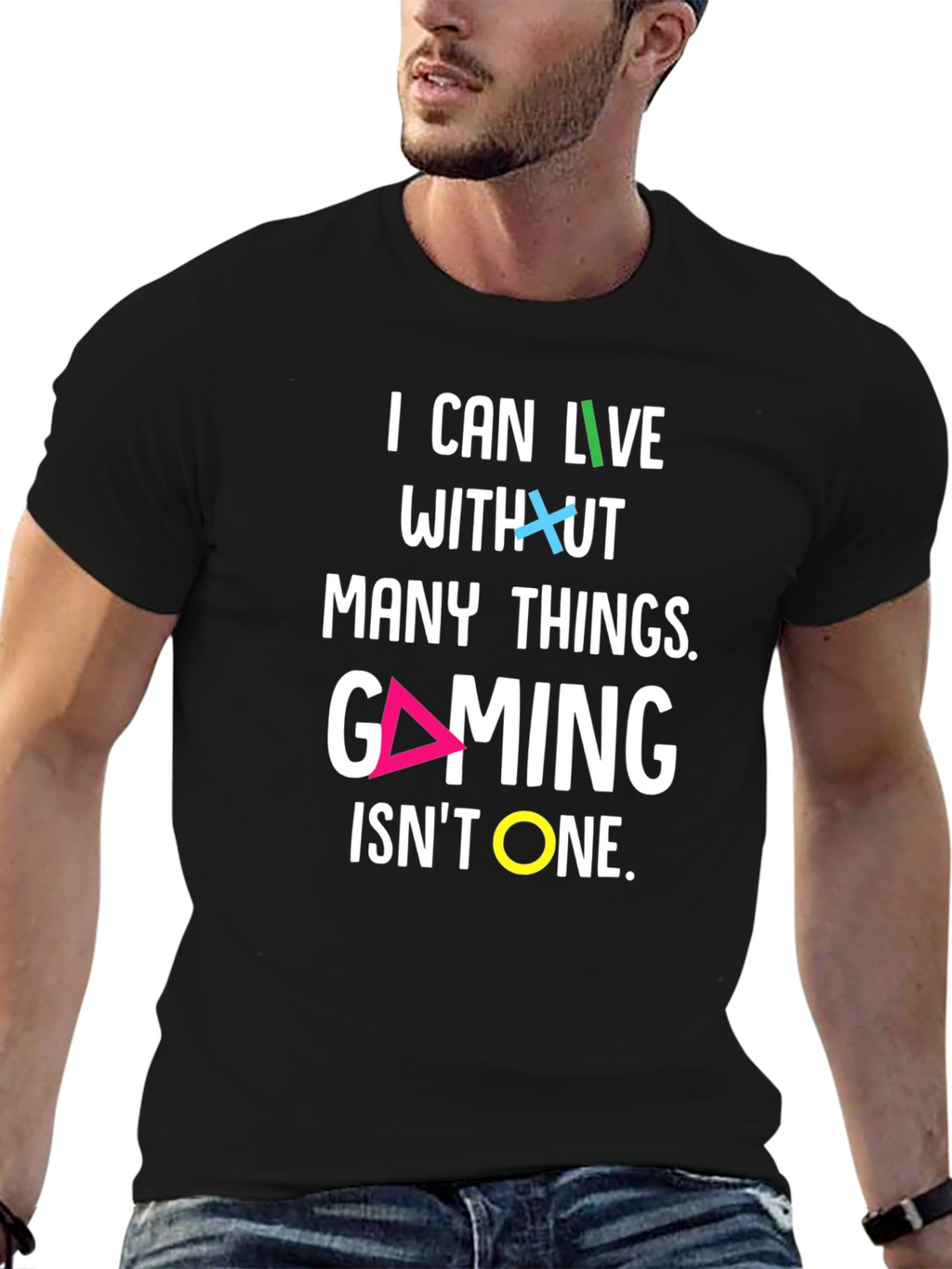 Gaming T-Shirt - I Can Live Without Many Things