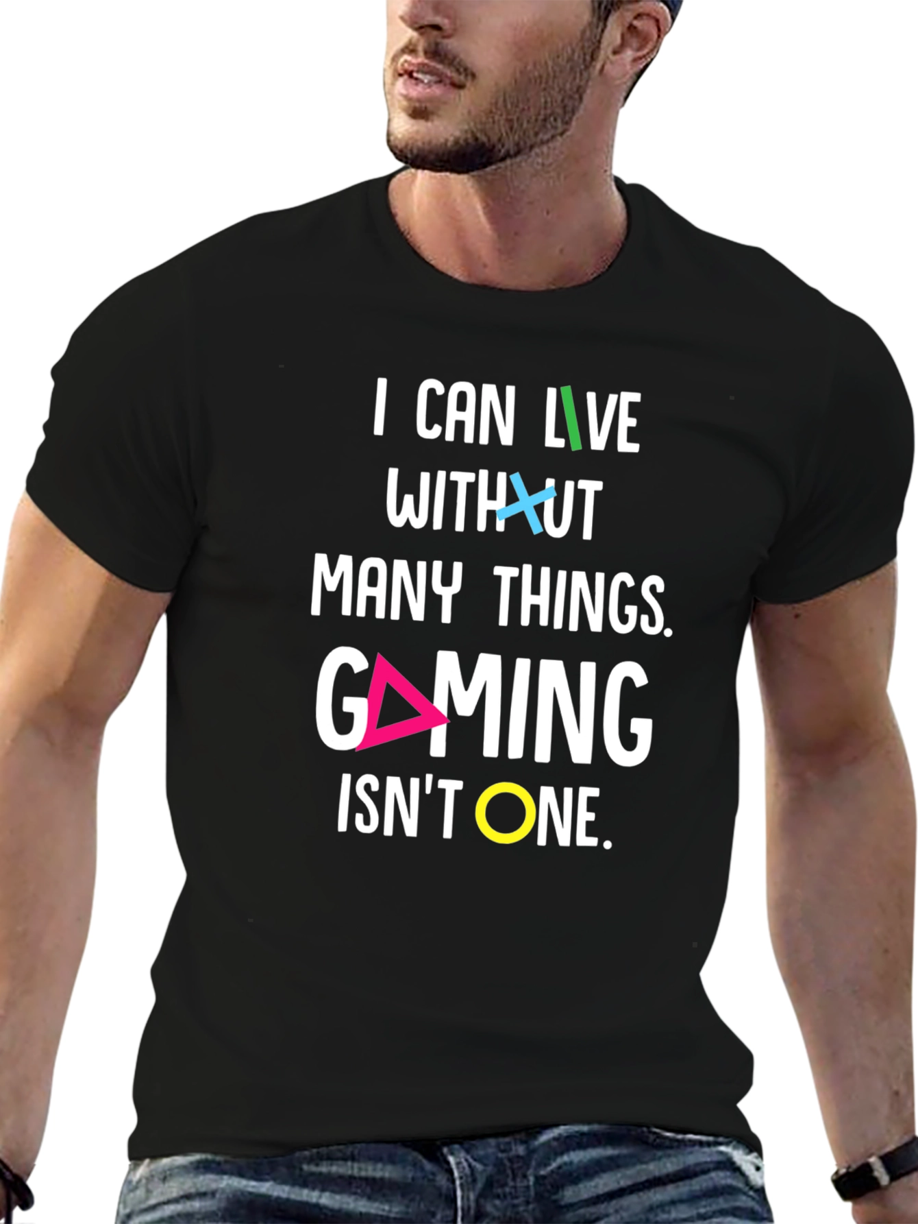 Gaming T-Shirt - I Can Live Without Many Things