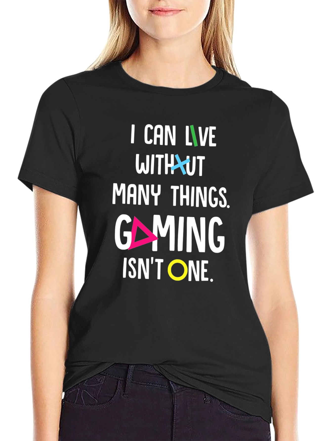 Gaming T-Shirt - I Can Live Without Many Things