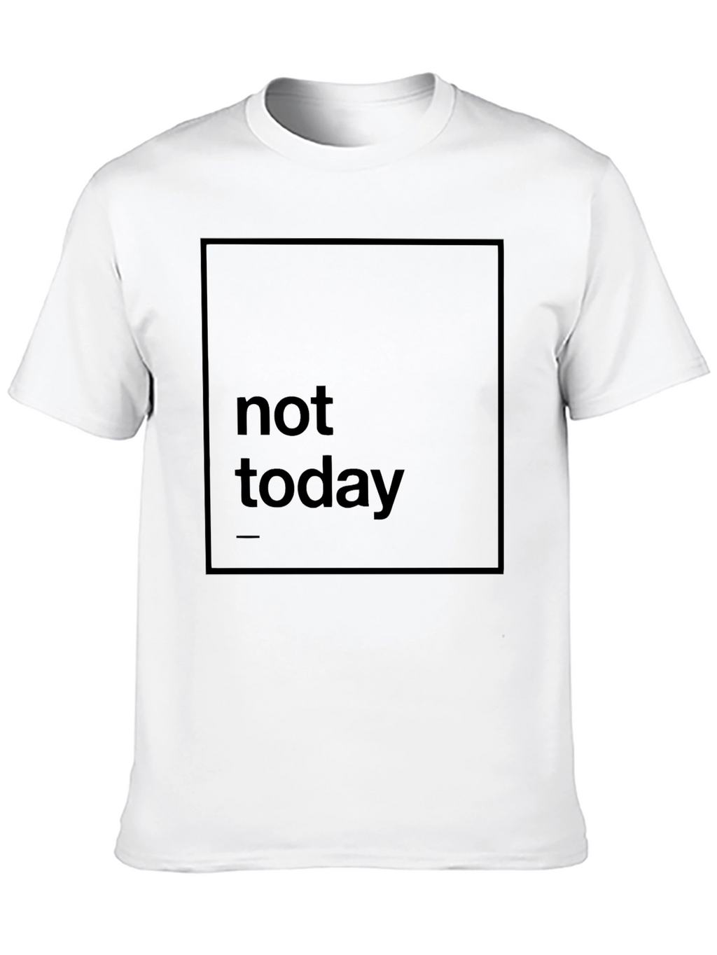 Not Today Graphic Print Black T-Shirt