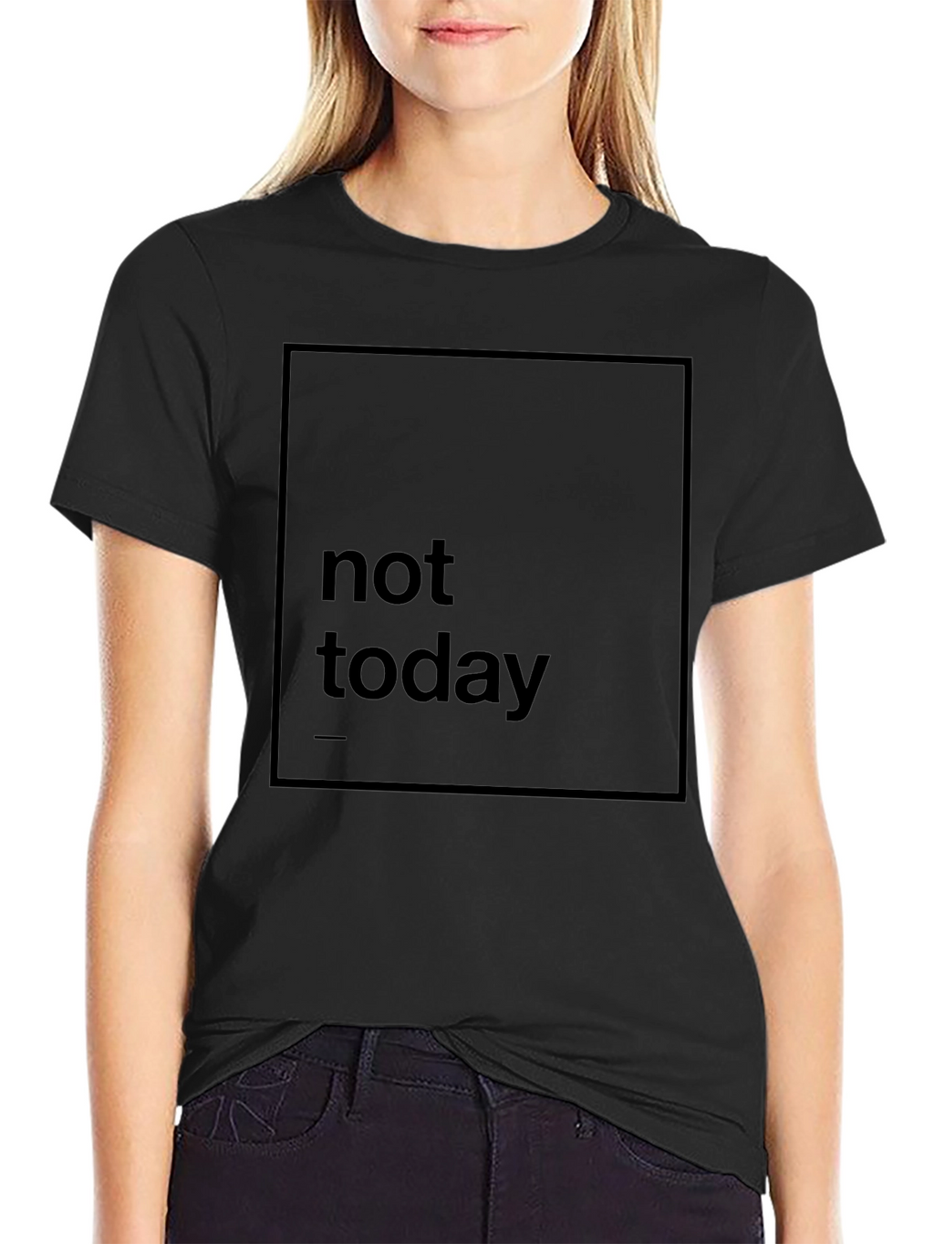 Not Today Graphic Print Black T-Shirt