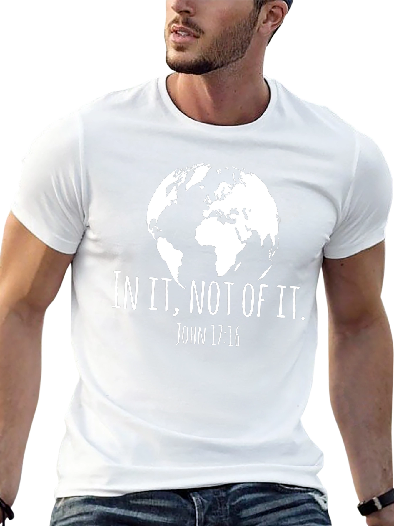 In It Not Of It. John 17:16 T-Shirt