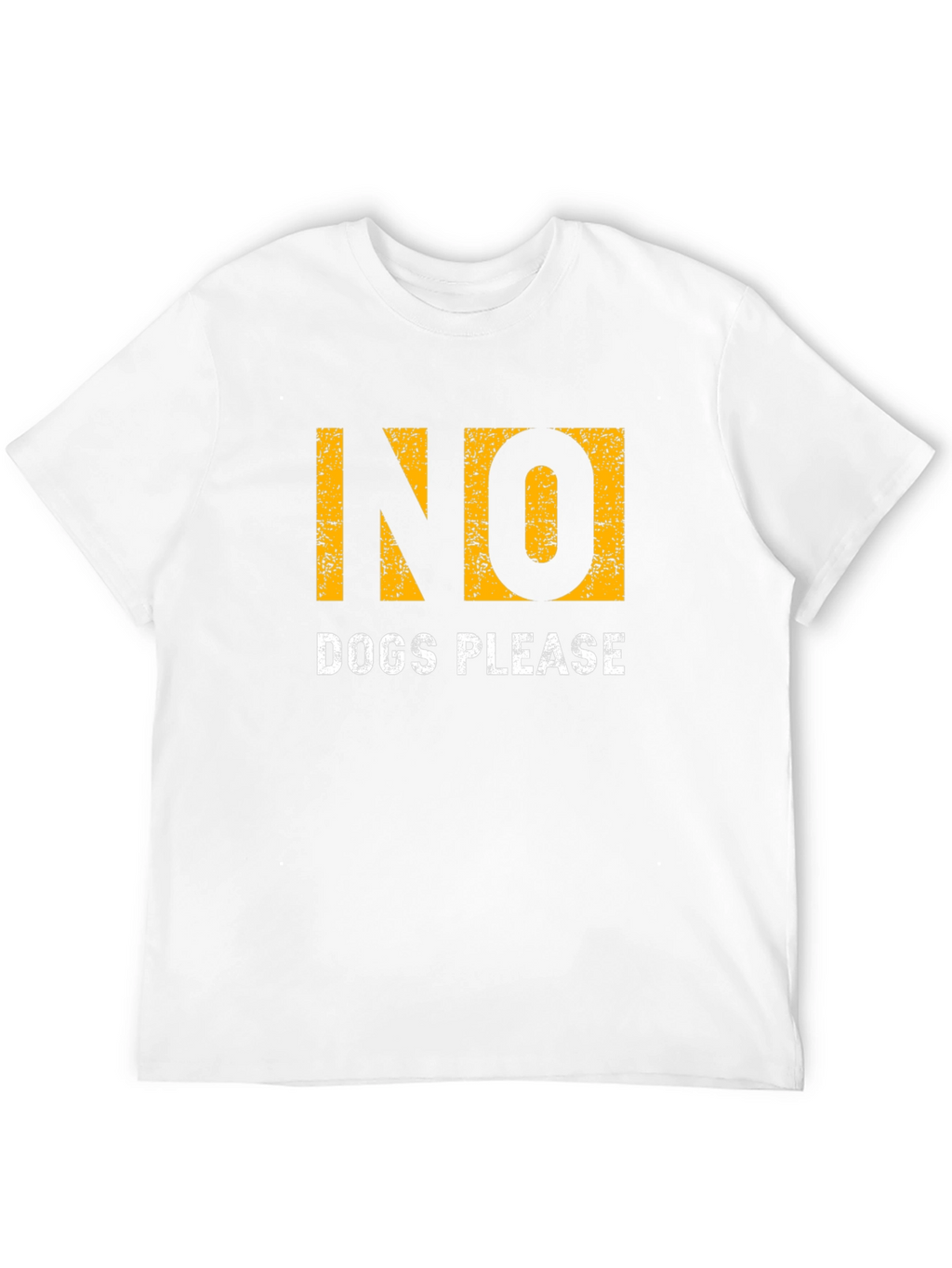 No Dogs Please Graphic T-Shirt - Soft Cotton Blend