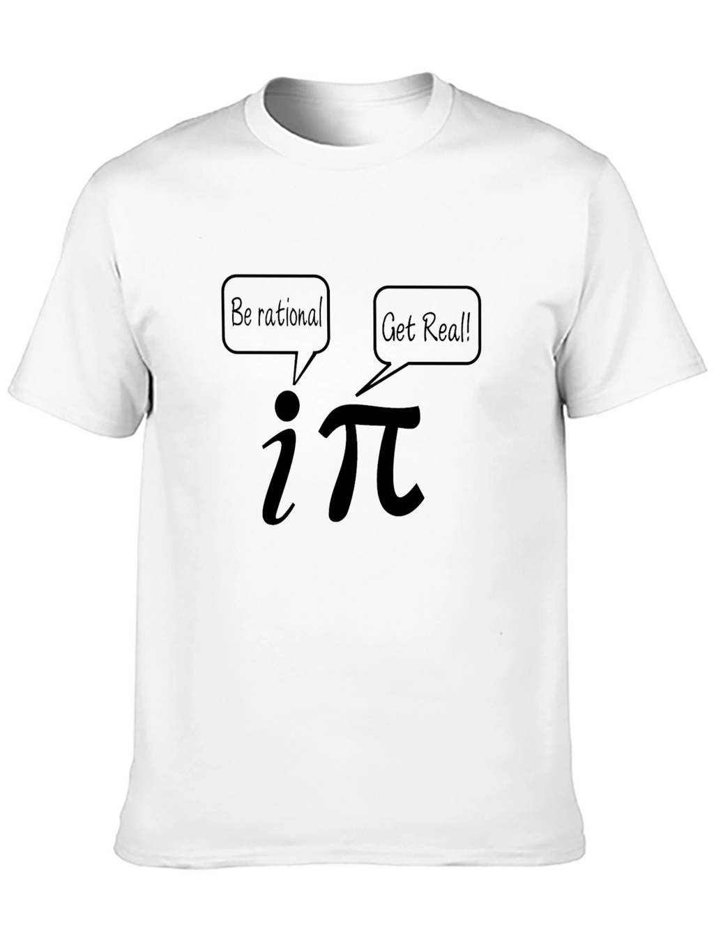 Math Humor T-Shirt: Be Rational Get Real! Design