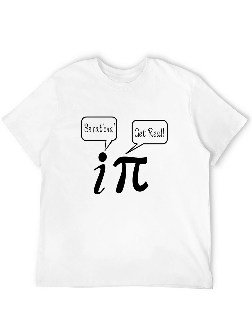 Math Humor T-Shirt: Be Rational Get Real! Design
